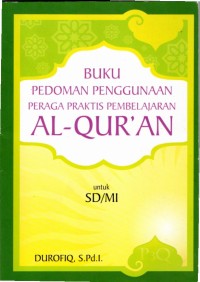 Pedoman penggunaan peraga praktis pembelajaran Al Qur'an