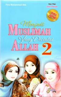 Menjadi Muslimah Yang Dicintai Allah 2