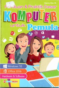 Panduan & Praktik Dasar Komputer Untuk Pemula