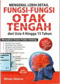 Mengenal lebih detail; fungsi-fungsi otak tengah dari usia 4 hingga 15 tahun