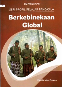 Seri profil pelajar Pancasila: berkebinekaan global