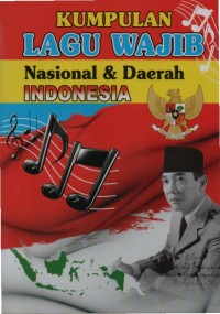 Kumpulan lagu wajib nasional & daerah Indonesia